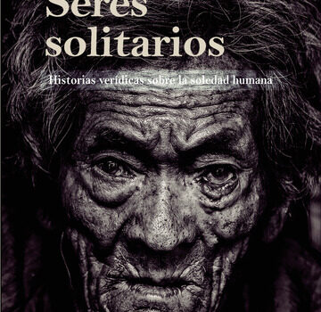 Reseña de «Seres solitarios» de Javier Sánchez-Monge Escardó