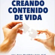 Reseña de «Creando contenido de vida» de Julio Arrázola