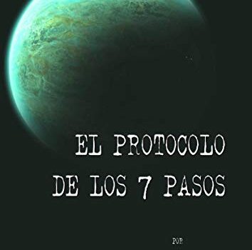 Reseña de «El protocolo de los 7 pasos» de Erik Ruiz Vicente