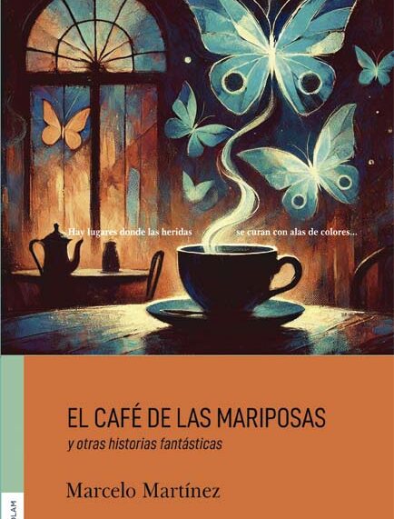 Entrevista a Marcelo Martínez, autor de «El café de las mariposas y otras historias fantásticas»